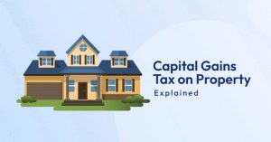 Capital Gains Tax on Property | Debitam - Online Account Filing